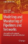 Modeling and Monitoring of Pipelines and Networks