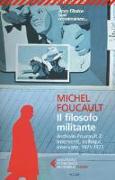 Il filosofo militante. Archivio Foucault