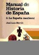 Manual de Historia de España : La España medieval