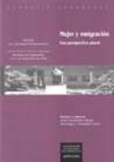 Mujer y emigración : una perspectiva plural : actas del Coloquio Internacional, celebrado en Santiago de Compostela los días 23 y 24 de noviembre de 2006