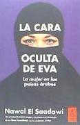 La cara oculta de Eva : la mujer en los países árabes