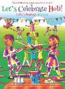 Let's Celebrate Holi! (Maya & Neel's India Adventure Series, Book 3)