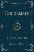 Checkmate, Vol. 3 of 3 (Classic Reprint)