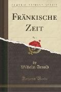 Fränkische Zeit, Vol. 1 (Classic Reprint)