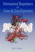 Informational Biopolymers of Genes and Gene Expression