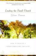 Leading the Small Church: How to Develop a Transformational Ministry