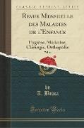 Revue Mensuelle des Maladies de l'Enfance, Vol. 13