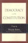 Democracy and the Constitution: Essays by Walter Berns