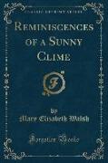 Reminiscences of a Sunny Clime (Classic Reprint)