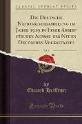 Die Deutsche Nationalversammlung im Jahre 1919 in Ihrer Arbeit für den Aufbau des Neuen Deutschen Volksstaates, Vol. 3 (Classic Reprint)