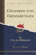 Gedanken und Erinnerungen, Vol. 3 (Classic Reprint)