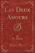 Les Deux Amours, Vol. 2 (Classic Reprint)