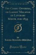 The Comic Offering, or Ladies' Melange of Literary Mirth, for 1833, Vol. 3 (Classic Reprint)