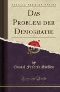 Das Problem der Demokratie (Classic Reprint)