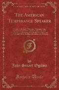 The American Temperance Speaker, Vol. 1