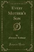 Every Mother's Son (Classic Reprint)