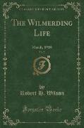 The Wilmerding Life, Vol. 7