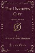 The Unknown City, Vol. 1