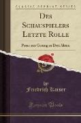 Des Schauspielers Letzte Rolle