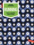 Running. Iniziare, progredire, tenersi in forma