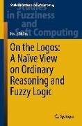 On the Logos: A Naïve View on Ordinary Reasoning and Fuzzy Logic