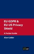 Eu Gdpr & Eu-Us Privacy Shield: A Pocket Guide