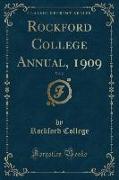 Rockford College Annual, 1909, Vol. 2 (Classic Reprint)
