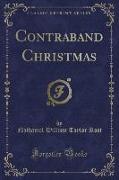 Contraband Christmas (Classic Reprint)