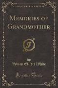 Memories of Grandmother (Classic Reprint)