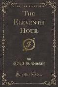 The Eleventh Hour (Classic Reprint)