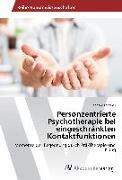 Personzentrierte Psychotherapie bei eingeschränkten Kontaktfunktionen