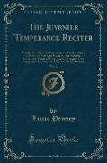 The Juvenile Temperance Reciter, Vol. 3