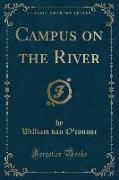 Campus on the River (Classic Reprint)