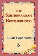 The Subterranean Brotherhood