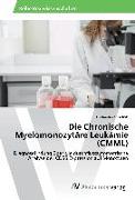 Die Chronische Myelomonozytäre Leukämie (CMML)