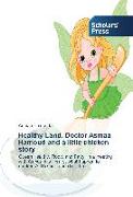 Healthy Land. Doctor Asmaa Hamoud and a little chicken story