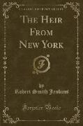 The Heir From New York (Classic Reprint)