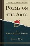 Poems on the Arts (Classic Reprint)