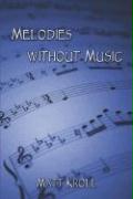 Melodies Without Music