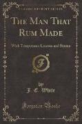 The Man That Rum Made