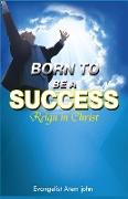 Born to be a success