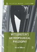 Wittgenstein's Anthropological Philosophy
