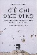 C'è chi dice no. Cittadini comuni che hanno rifiutato la violenza del potere