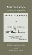 Martin Faber: The Story of a Criminal with Confessions of a Murder