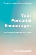 Your Personal Encourager: Biblical Help for Dealing with Difficult Times