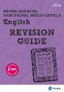 Pearson REVISE Edexcel Functional Skills English Level 2 Revision Guide