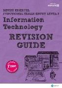 Pearson REVISE Edexcel Functional Skills ICT Entry Level 3 Revision Guide