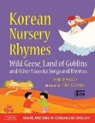 Korean Nursery Rhymes: Wild Geese, Land of Goblins and Other Favorite Songs and Rhymes [korean-English] [mp3 Audio CD Included] [With CD (Audio)]