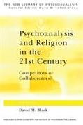 Psychoanalysis and Religion in the 21st Century