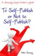 To Self-Publish or Not to Self-Publish